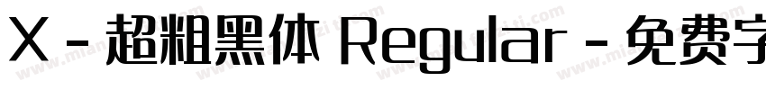 X-超粗黑体 Regular字体转换